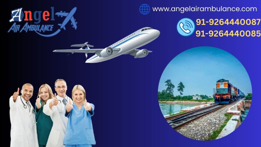 Genuine Medical Air Ambulance in Guwahati by Angel with All Ease at Low Cost
