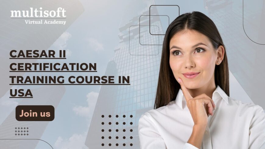 CAESAR II Certification Training Course in USA