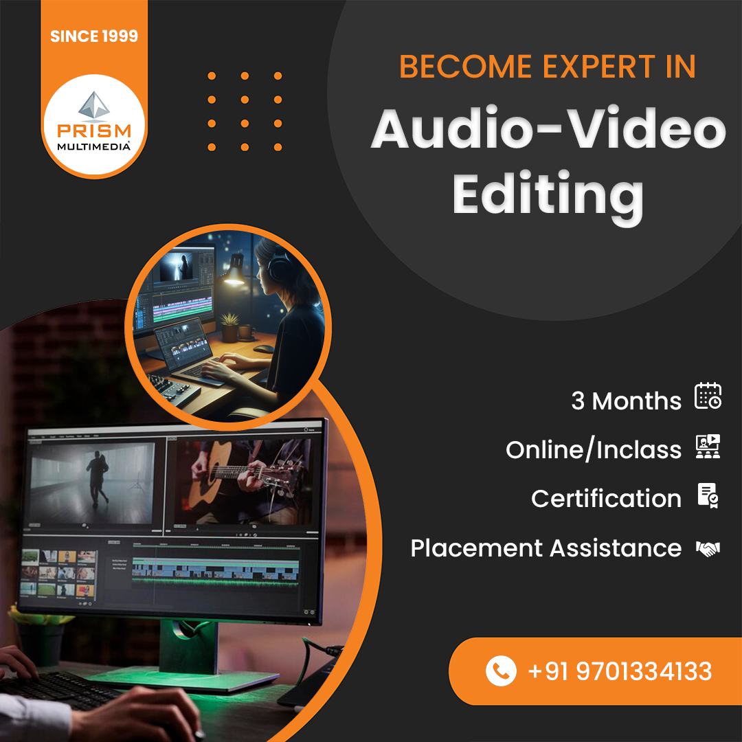 Master Audio-Video Editing in 3 Months | Online & In-Class Courses | Prism Multimedia