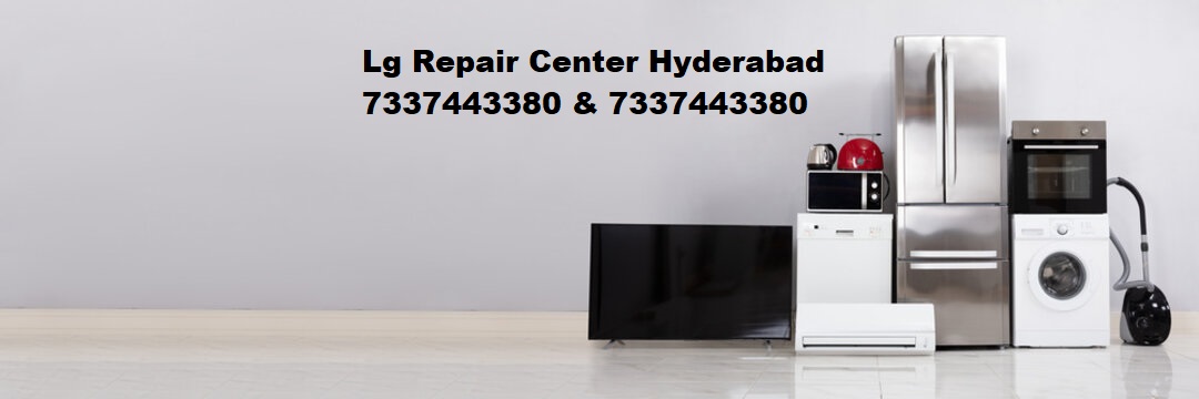 LG Service Center Near Miyapur Hyderabad 7337443380