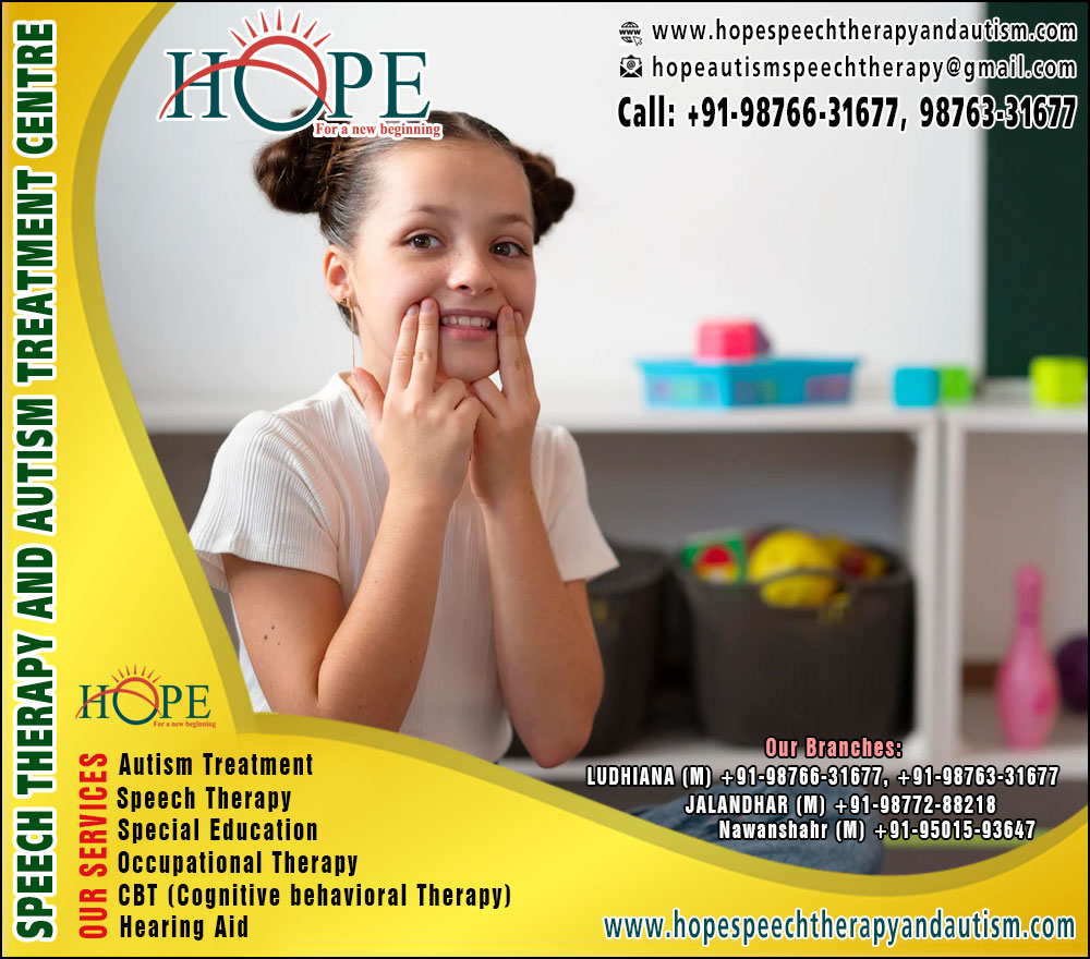 Hope Centre for Autism Treatment, Speech Therapy, Hearing Aid Centre for Kids & Children in Ludhiana Punjab, Dera Bassi, Mohali, Amritsar, Jalandhar, Nawanshahr, GuruGram, Kolkata https://www.hopespeechtherapyandautism.com +91-98766-31677, +91-98763-31677