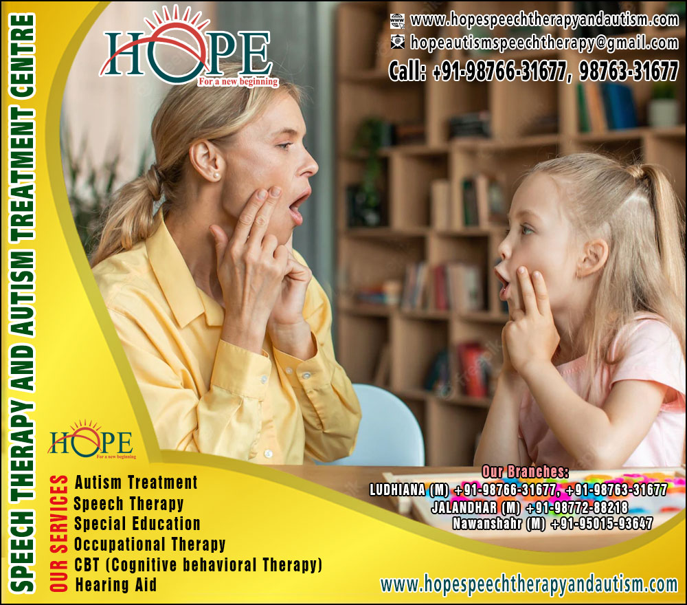 Hope Centre for Autism Treatment, Speech Therapy, Hearing Aid Centre for Kids & Children in Ludhiana Punjab, Dera Bassi, Mohali, Amritsar, Jalandhar, Nawanshahr, GuruGram, Kolkata https://www.hopespeechtherapyandautism.com +91-98766-31677, +91-98763-31677