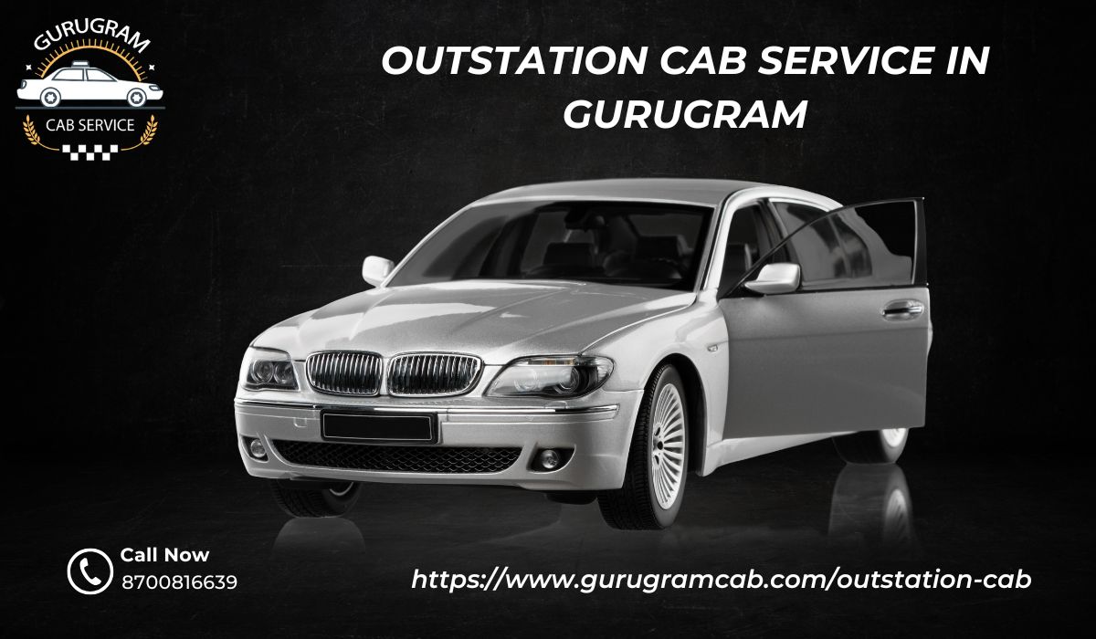 Best Outstation Cab in Gurugram – Available 24/7
