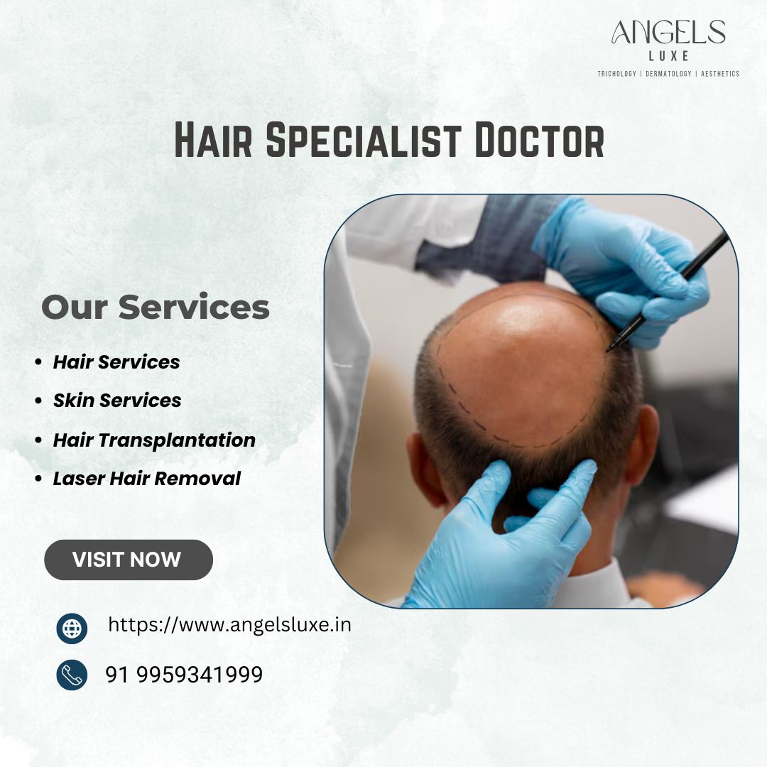 Hair Specialist Doctor Near Me | 9959341999| Angels Luxe