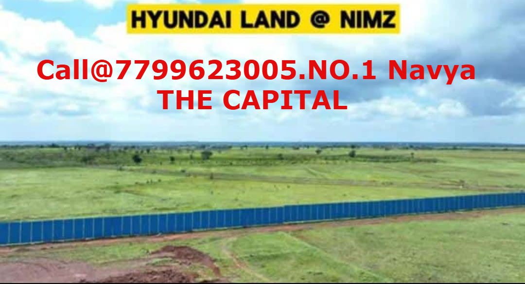 Call@7799623005.NO.1 Navya Group THE CAPITAL Open,Residential, Villa Plots For Sale in Nimz, Zaheerabad , Venkatapuram