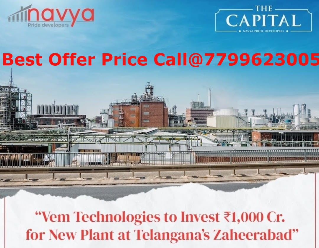 Call@7799623005.NO.1 Navya Group THE CAPITAL Open,Residential, Villa Plots For Sale in Nimz, Zaheerabad , Venkatapuram