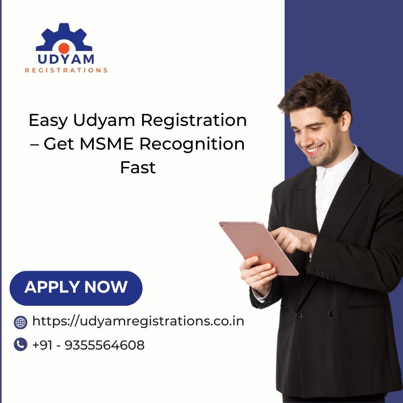 Easy Udyam Registration – Get MSME Recognition Fast