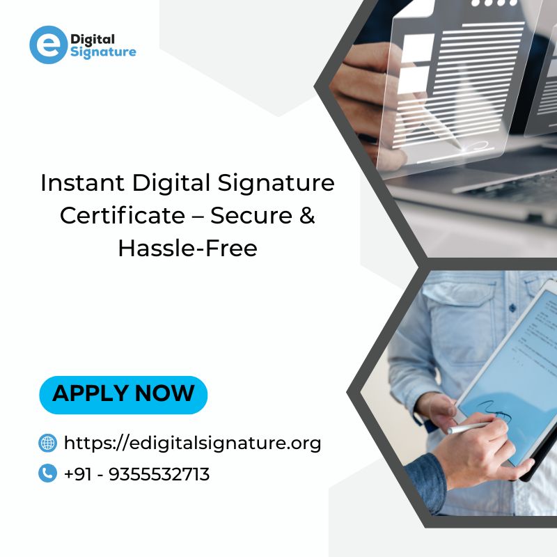 Instant Digital Signature Certificate – Secure & Hassle-Free