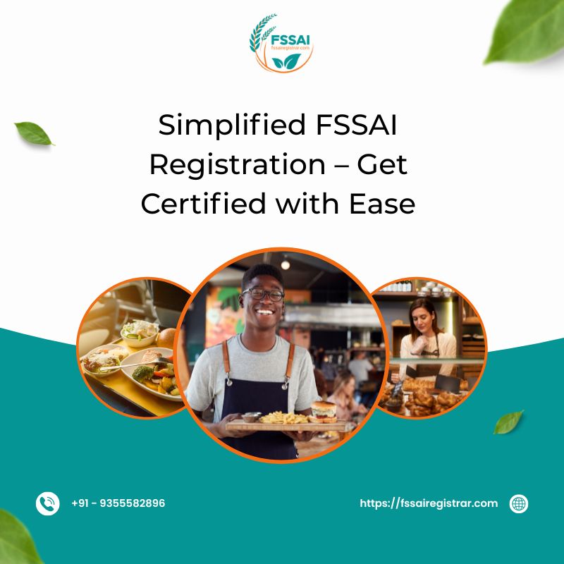 Simplified FSSAI Registration – Get Certified with Ease