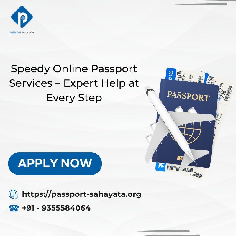 Speedy Online Passport Services – Expert Help at Every Step