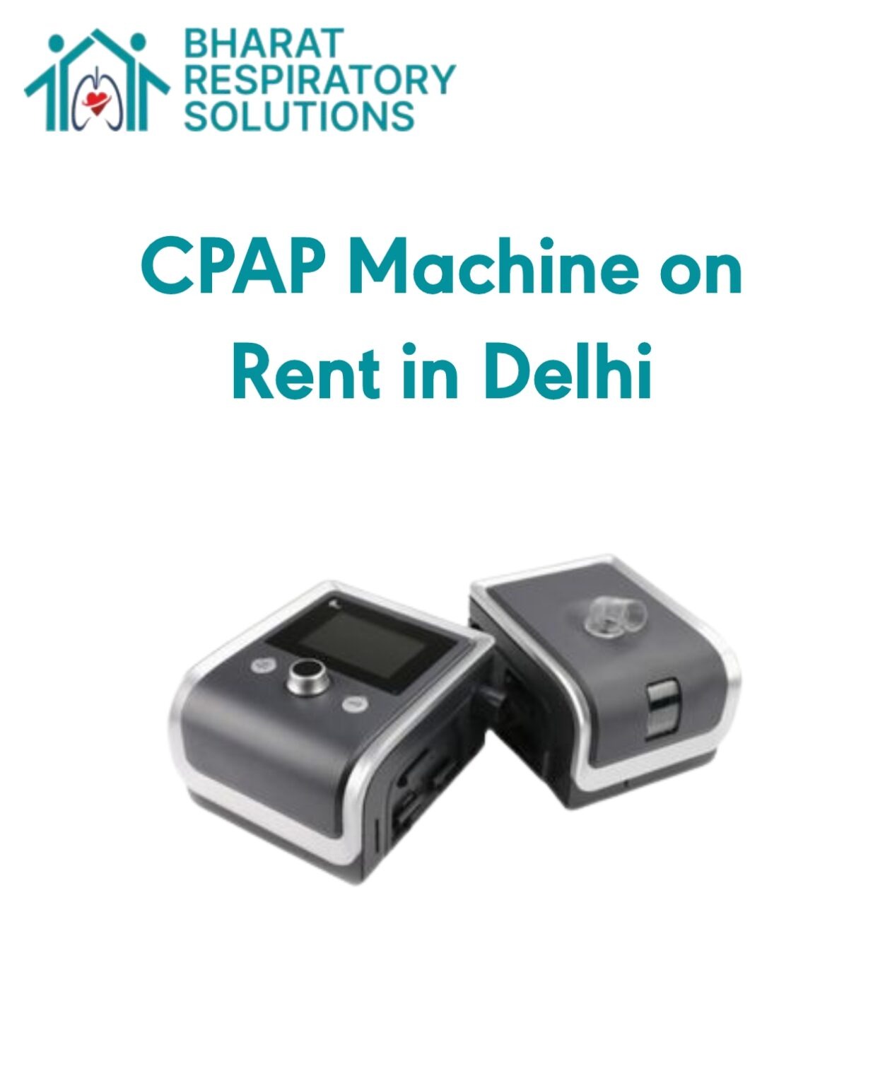 Affordable CPAP Machine on Rent in Delhi – Easy Rental Options Near You | Bharat Respiratory Solutions