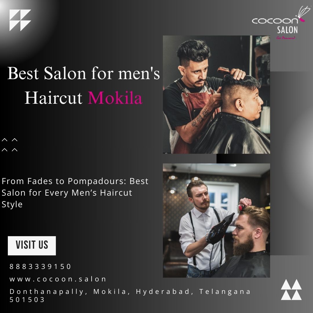 Best Salon for men’s Haircut Mokila|8883339150|Cocoon Salon