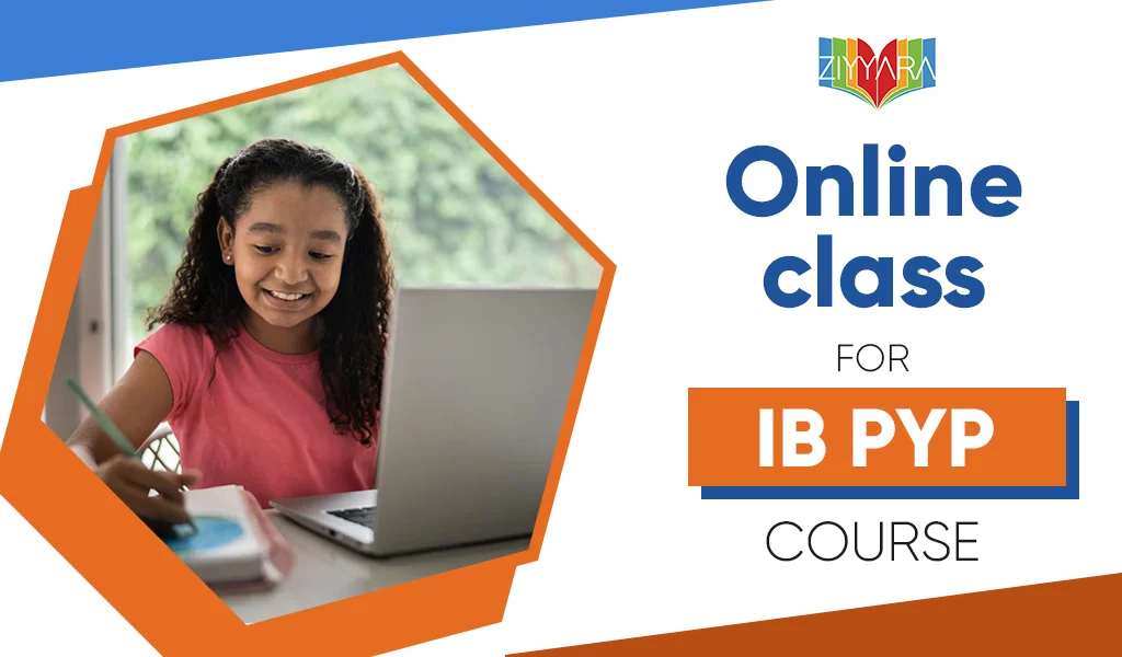 PYP Online Tuition Made Easy – Learn Smarter with Ziyyara