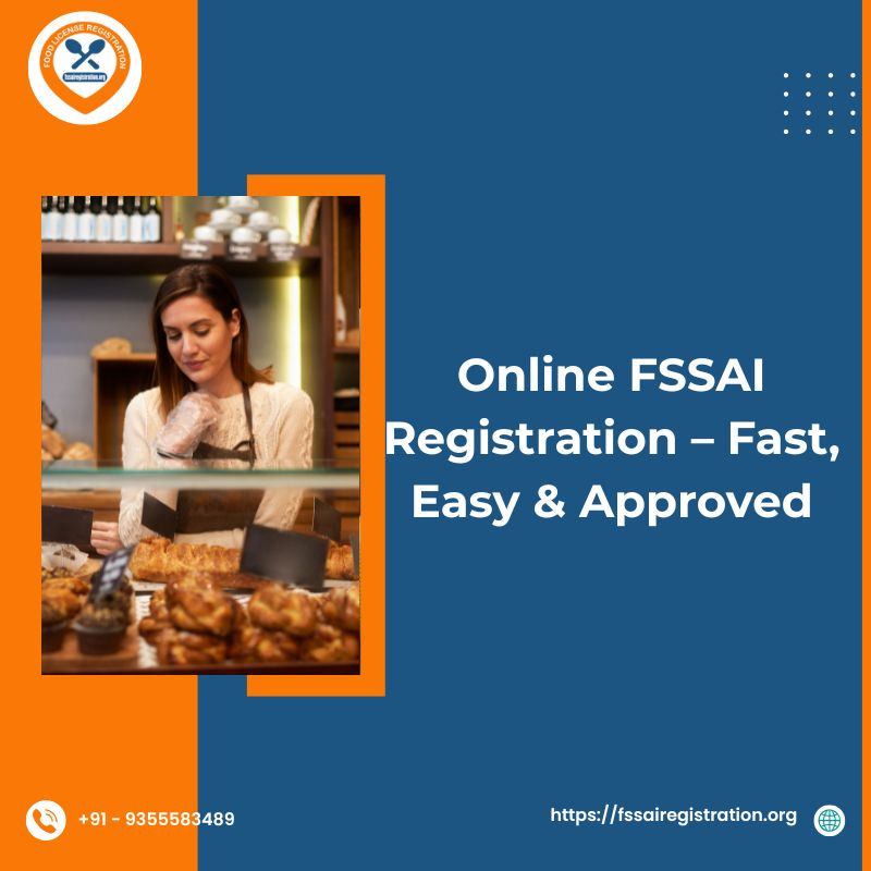 Online FSSAI Registration – Fast, Easy & Approved