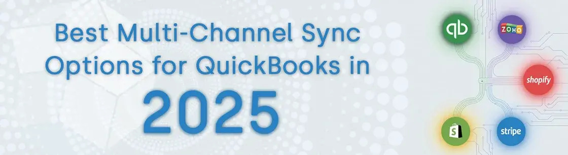 Best Multi-Channel Sync Options for QuickBooks in 2025