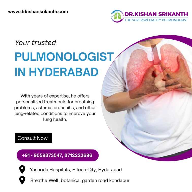 Best Pulmonology Specialist in Hyderabad | +91 90598 73547 | Dr. Kishan Srikanth