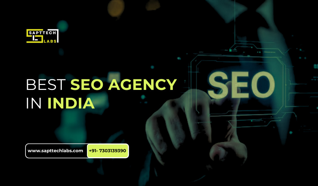 Sapttech Labs – Top SEO Agency in India | Best SEO Services in India for Business Growth