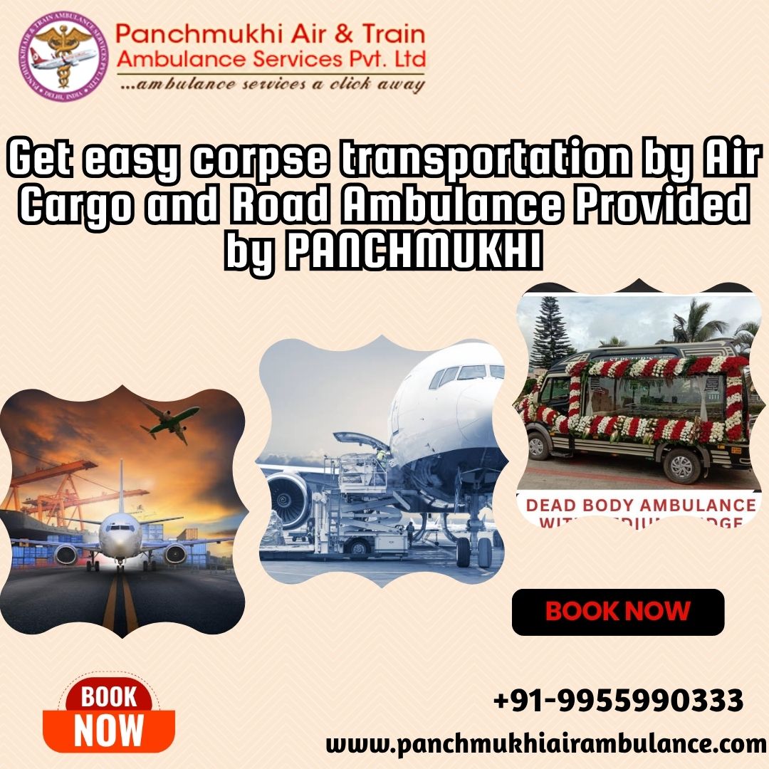 Panchmukhi Air Cargo Dead Body Transfer in Chennai- Helping people with immediate transport