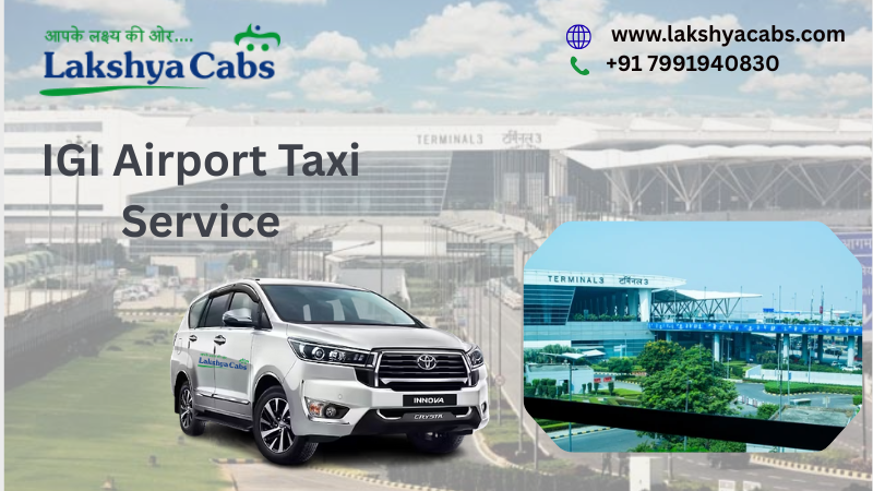 IGI Airport Taxi Service | Travel Guide for Delhi Airport