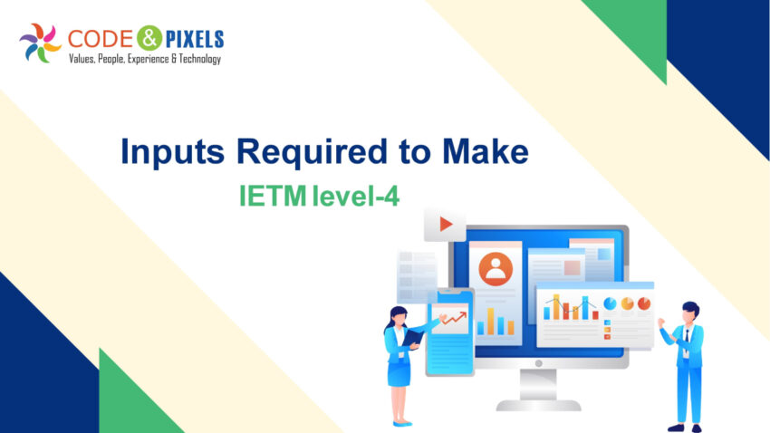 Inputs That Are Required to Make IETM Level-4