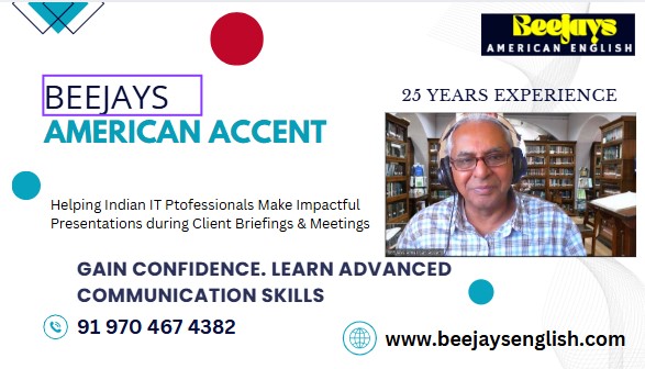 Beejay,s American Accent MasterClassfor S/W Professionals and AI StartupEntrepreneurs
